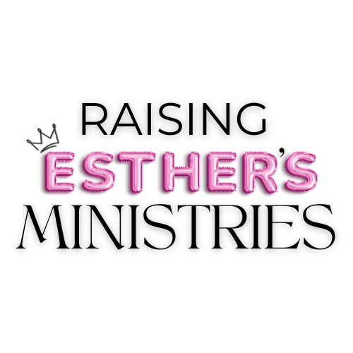 Raising Esther's Ministries